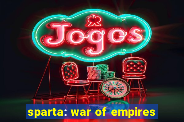 sparta: war of empires